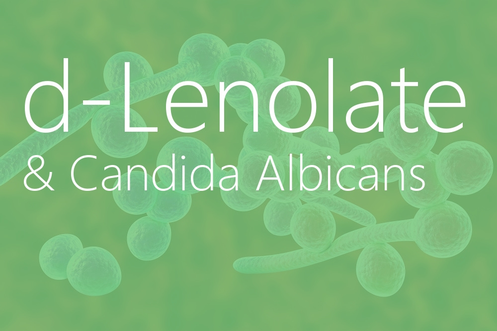 d-Lenolate & Candida Albicans